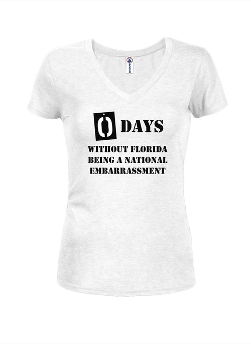 0 Days Without Florida Being A National Embarrassment Juniors V Neck T-Shirt