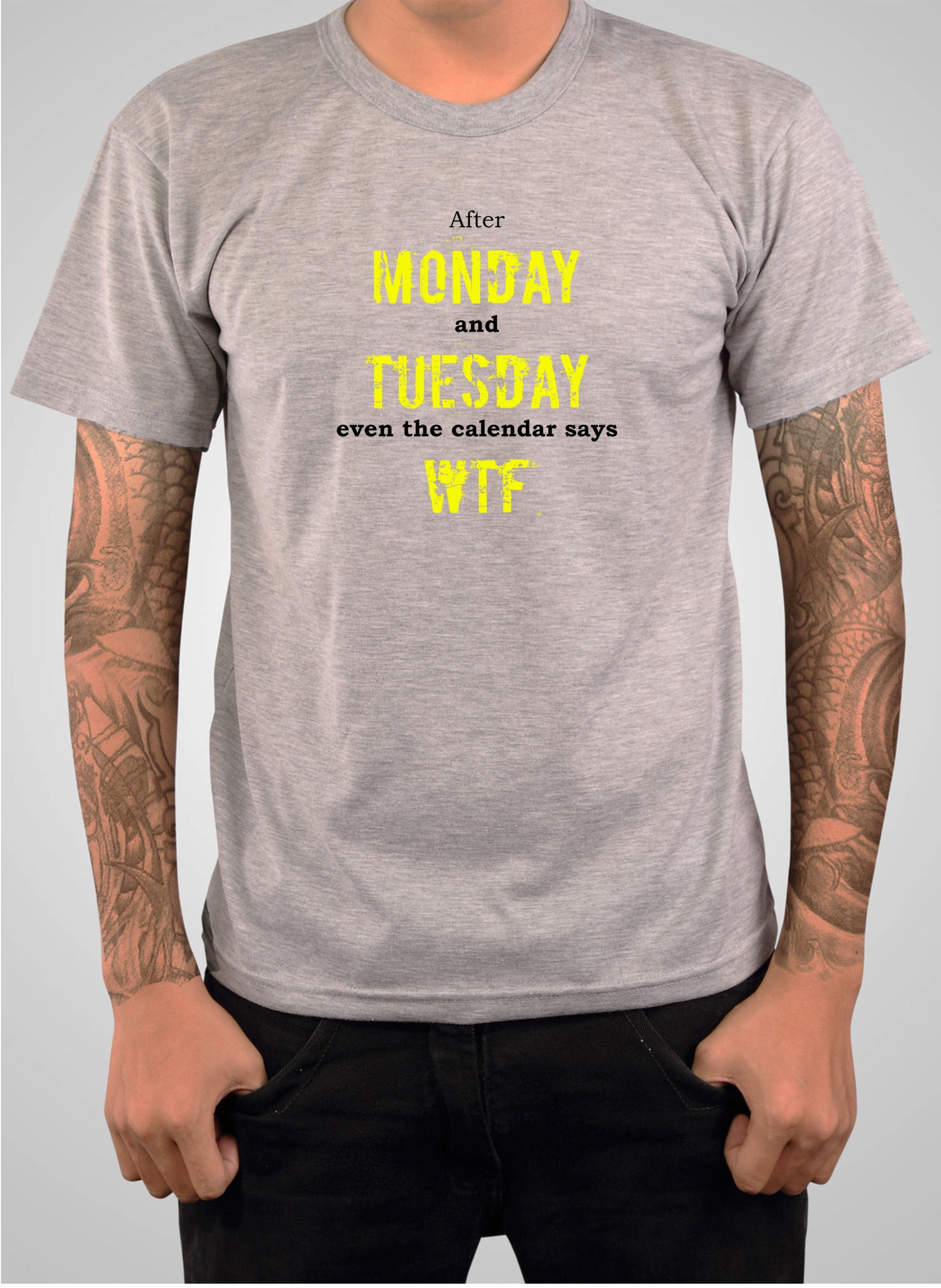 After Monday and Tuesday even the calendar say WTF T-Shirt