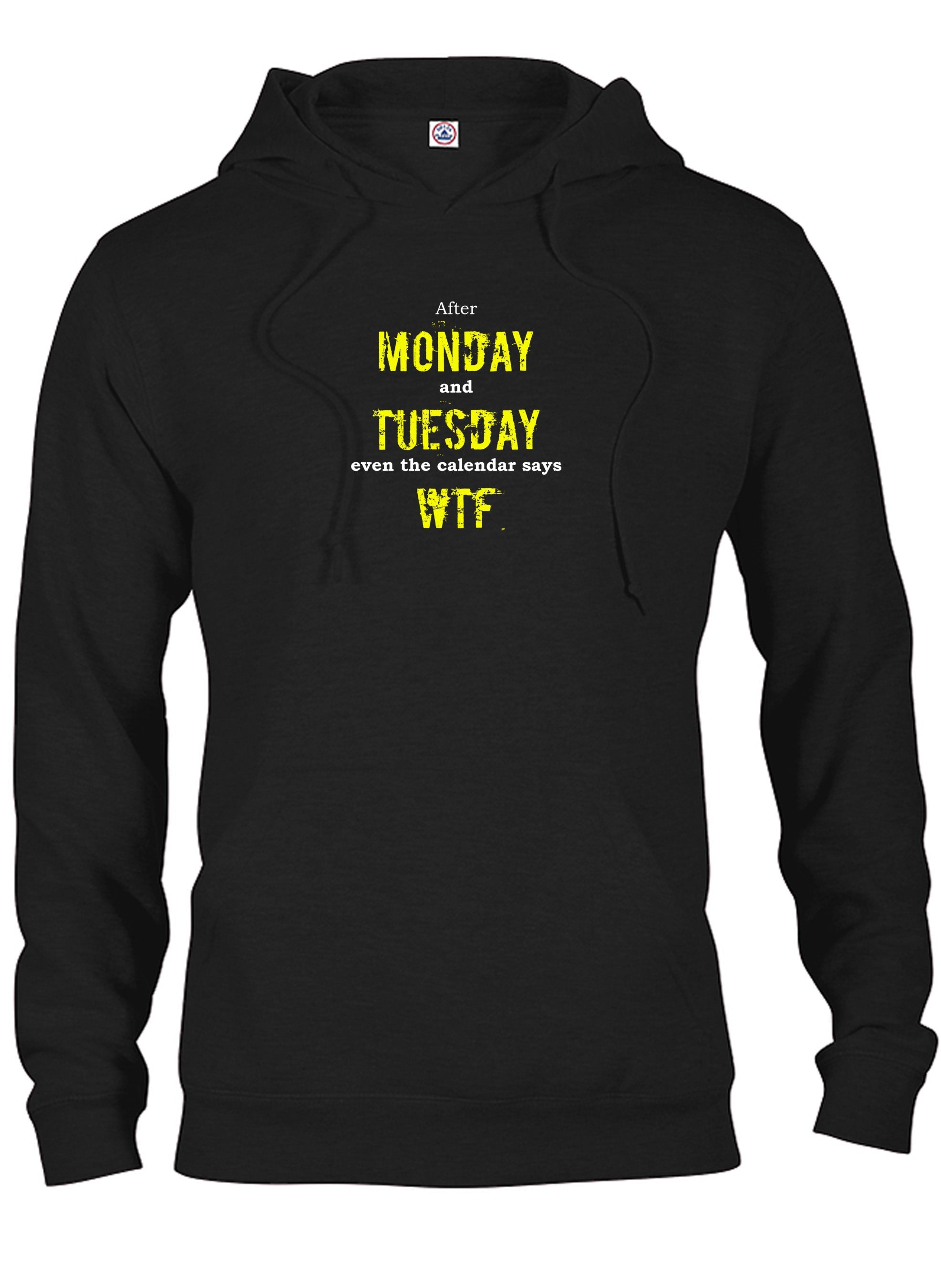 After Monday and Tuesday even the calendar say WTF T-Shirt