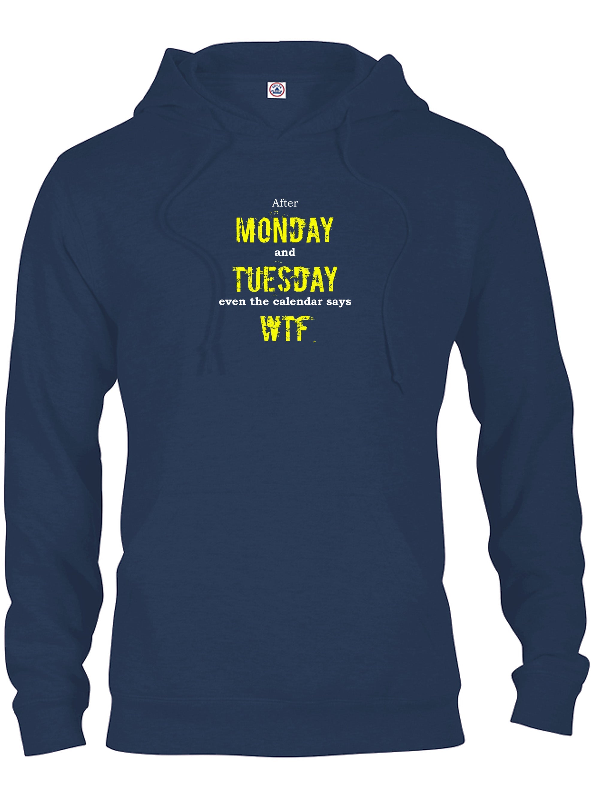 After Monday and Tuesday even the calendar say WTF T-Shirt