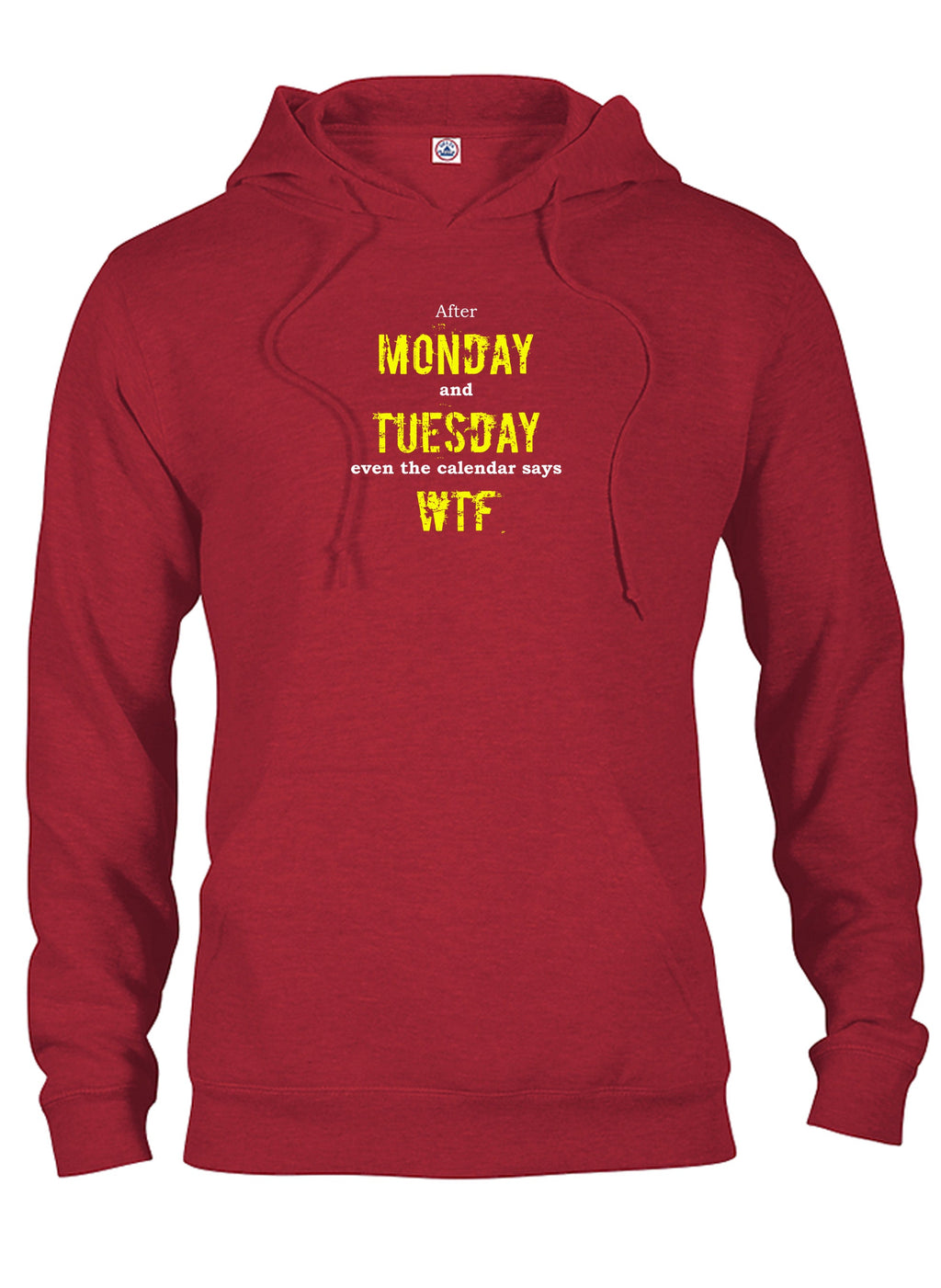 After Monday and Tuesday even the calendar say WTF T-Shirt