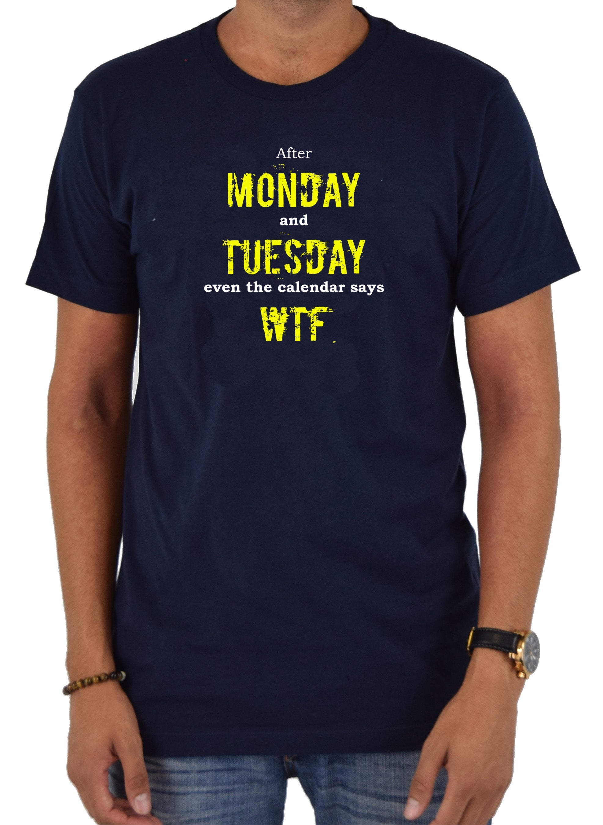 After Monday and Tuesday even the calendar say WTF T-Shirt