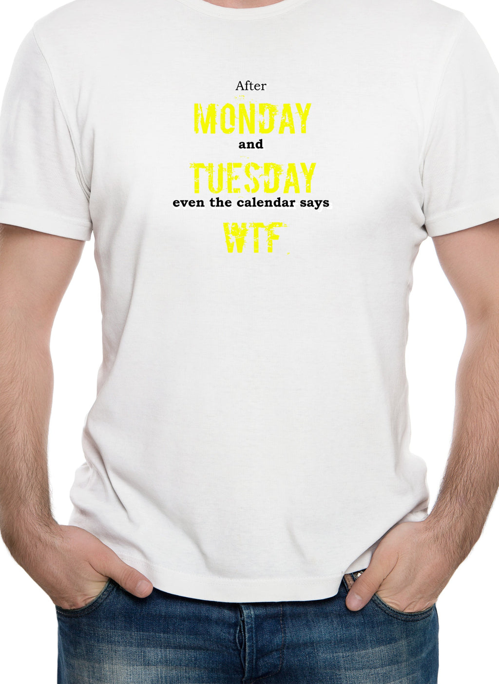 After Monday and Tuesday even the calendar say WTF T-Shirt