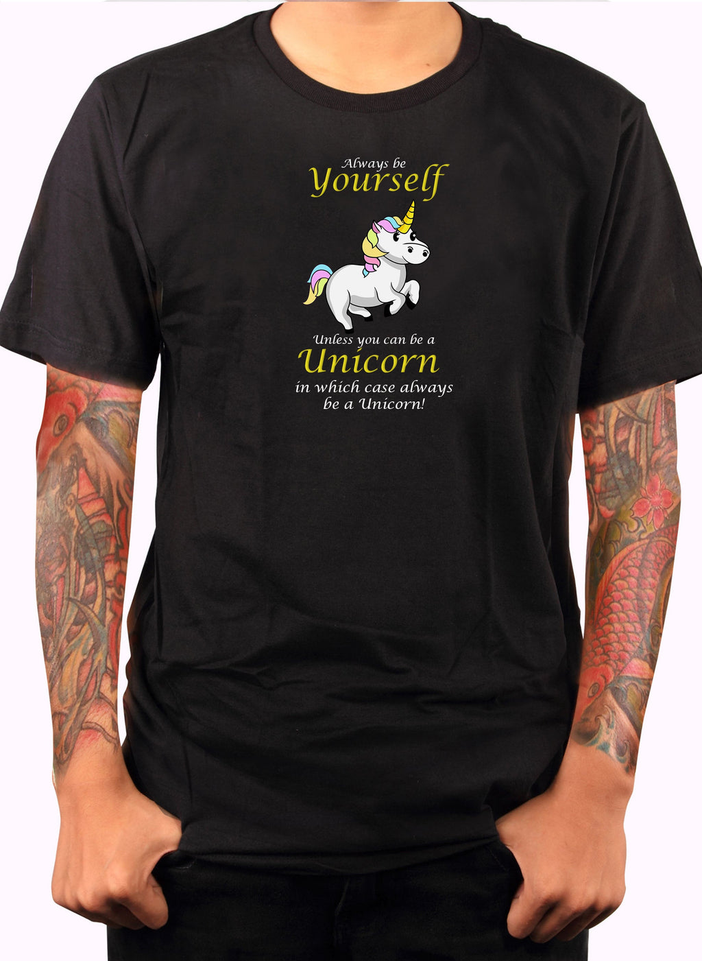 Always Be Yourself Unless You Can Be a Unicorn T-Shirt