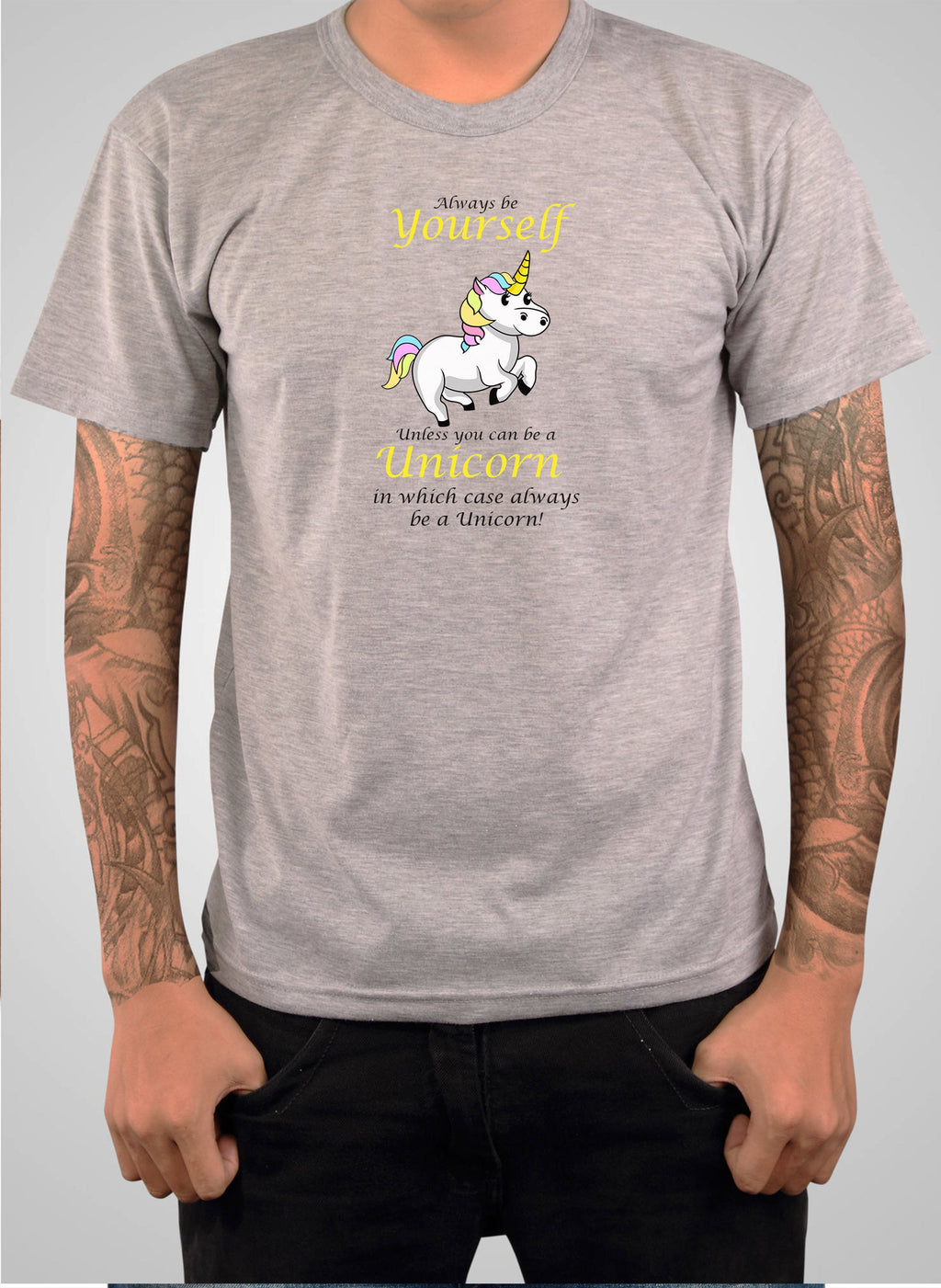Always Be Yourself Unless You Can Be a Unicorn T-Shirt