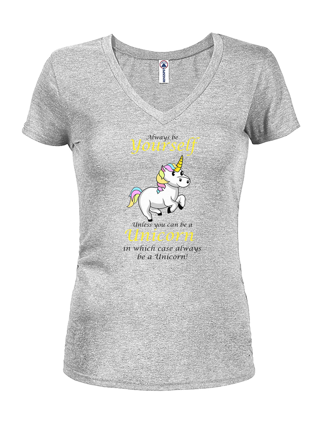 Always Be Yourself Unless You Can Be a Unicorn T-Shirt