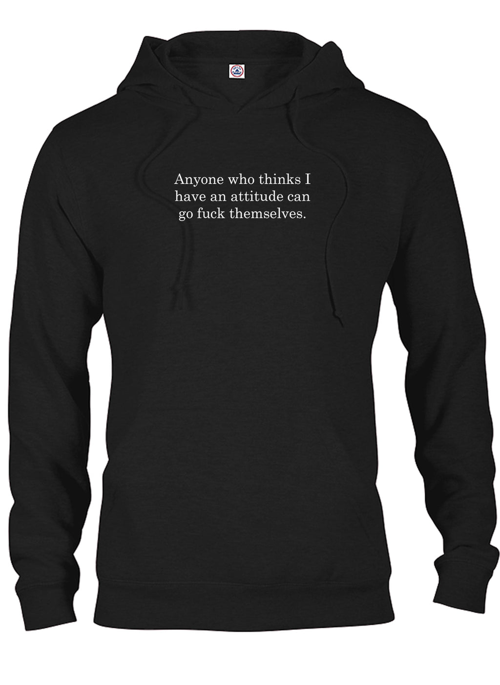 Anyone who thinks I have an attitude T-Shirt