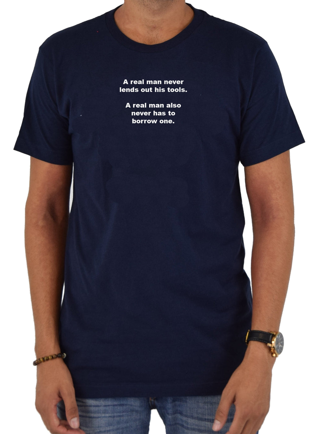 A real man never lends out his tools T-Shirt
