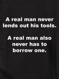 A real man never lends out his tools T-Shirt
