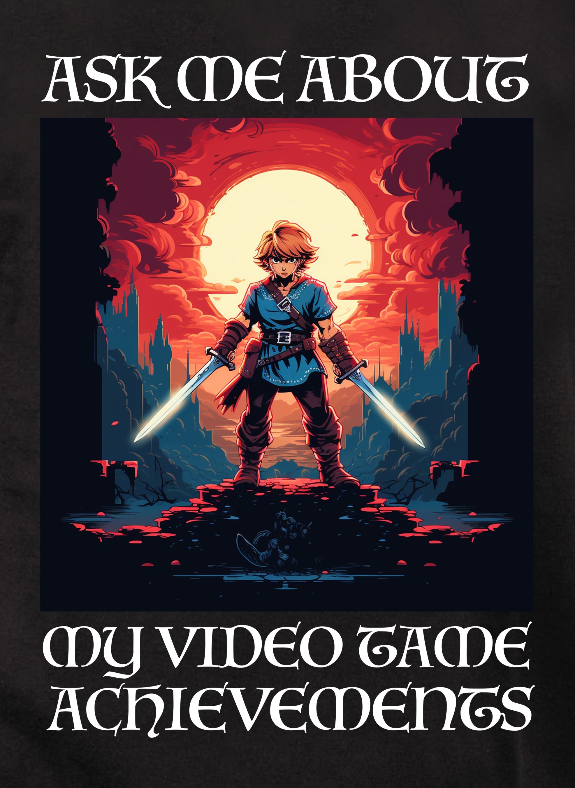 Ask Me About My Video Game Achievements Graphic T-Shirt
