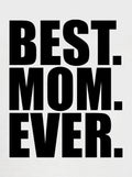 BEST. MOM. EVER. Kids T-Shirt