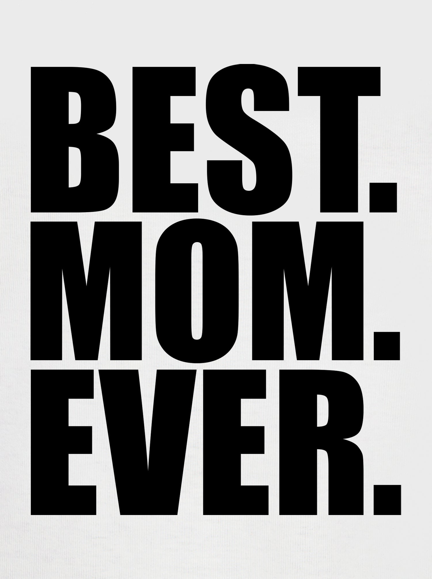 BEST. MOM. EVER. Kids T-Shirt