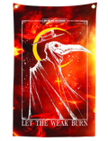 Let the Weak Burn Banner Fire