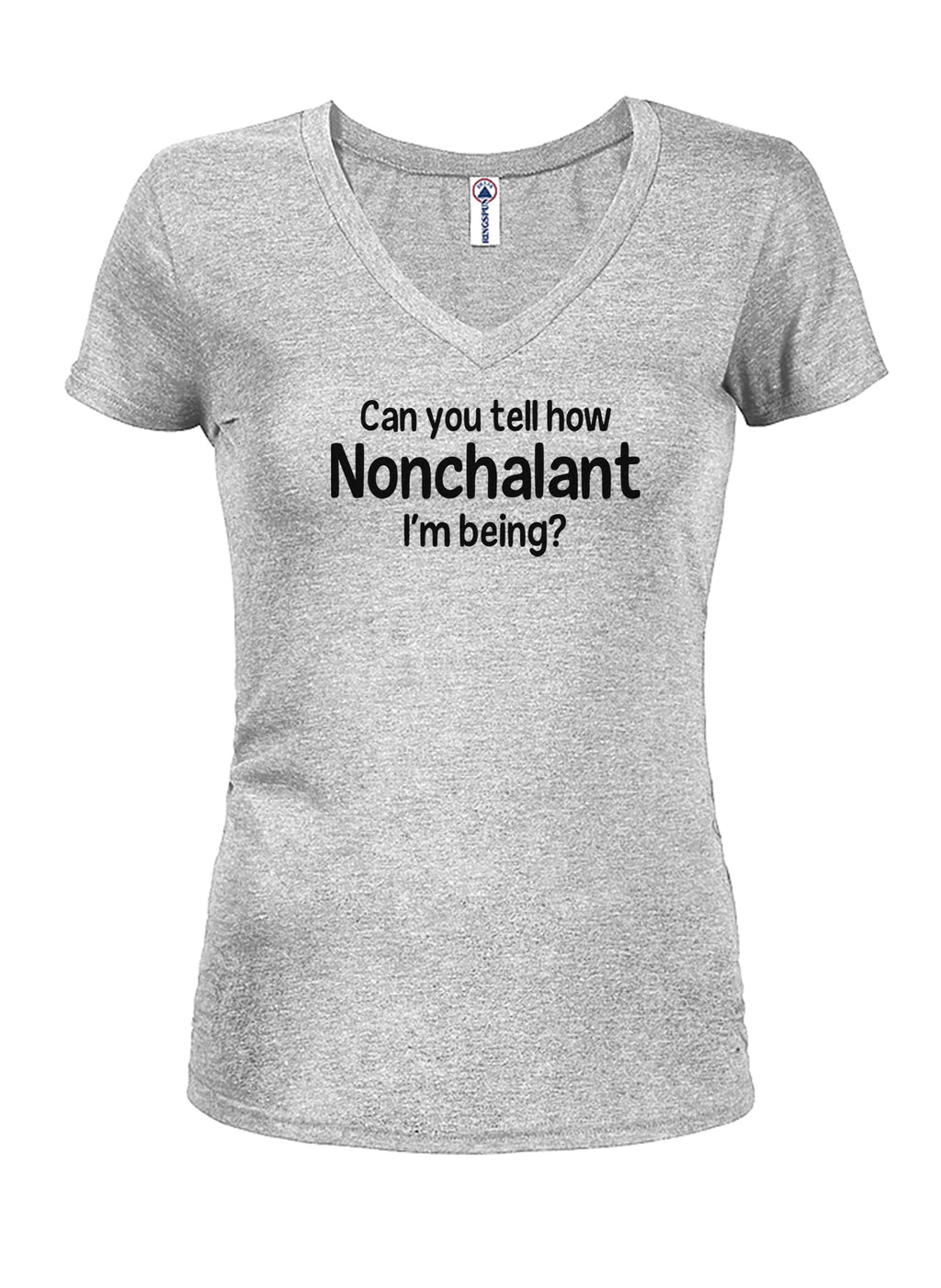 Can you tell how Nonchalant I'm Being? T-Shirt