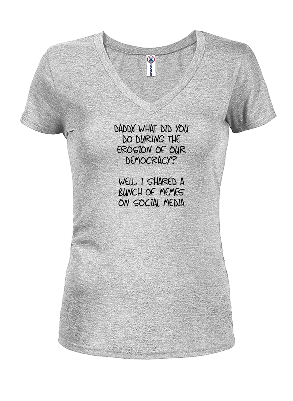 Daddy, what did you do during the erosion of our democracy? T-Shirt