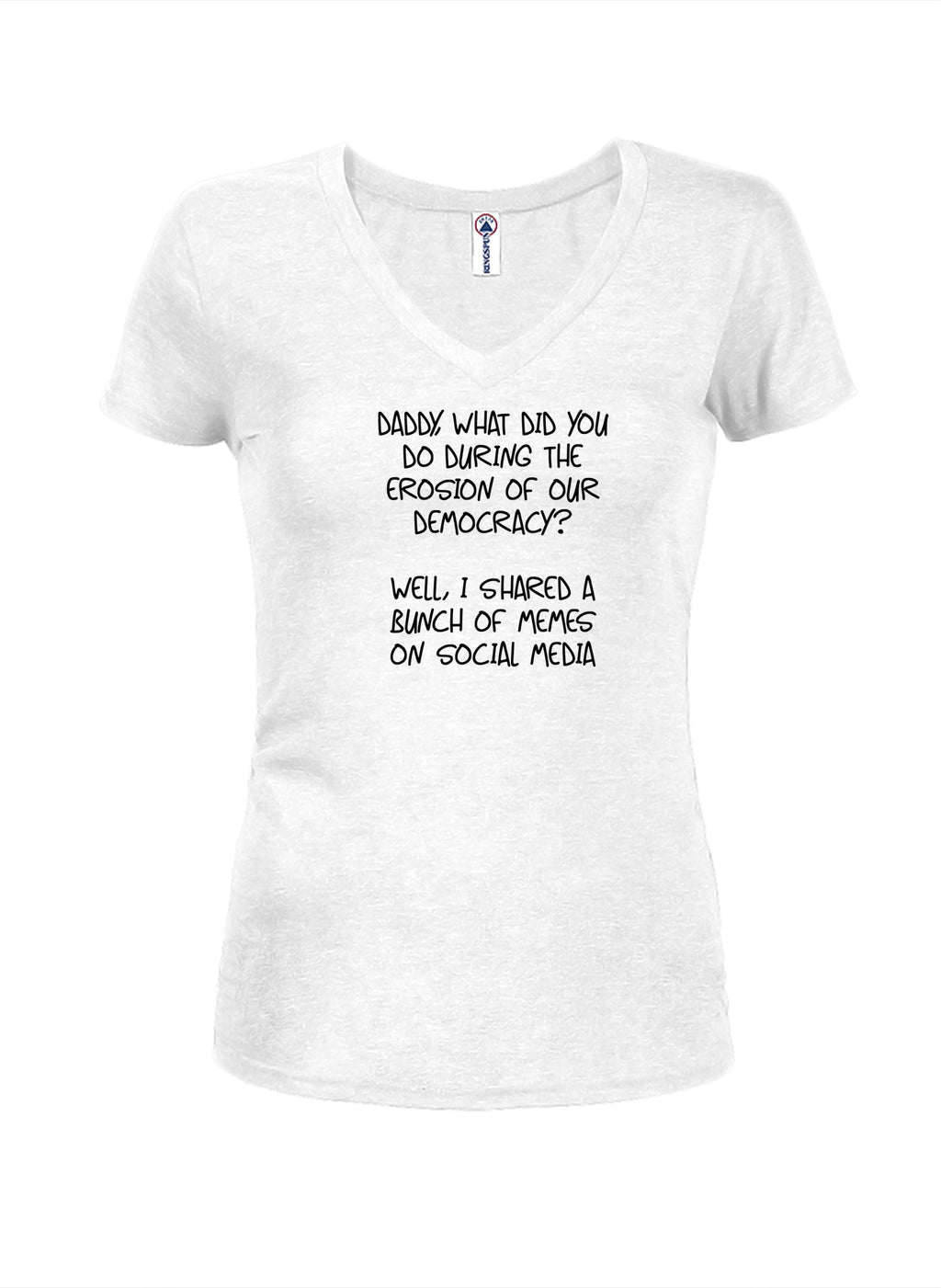 Daddy, what did you do during the erosion of our democracy? T-Shirt