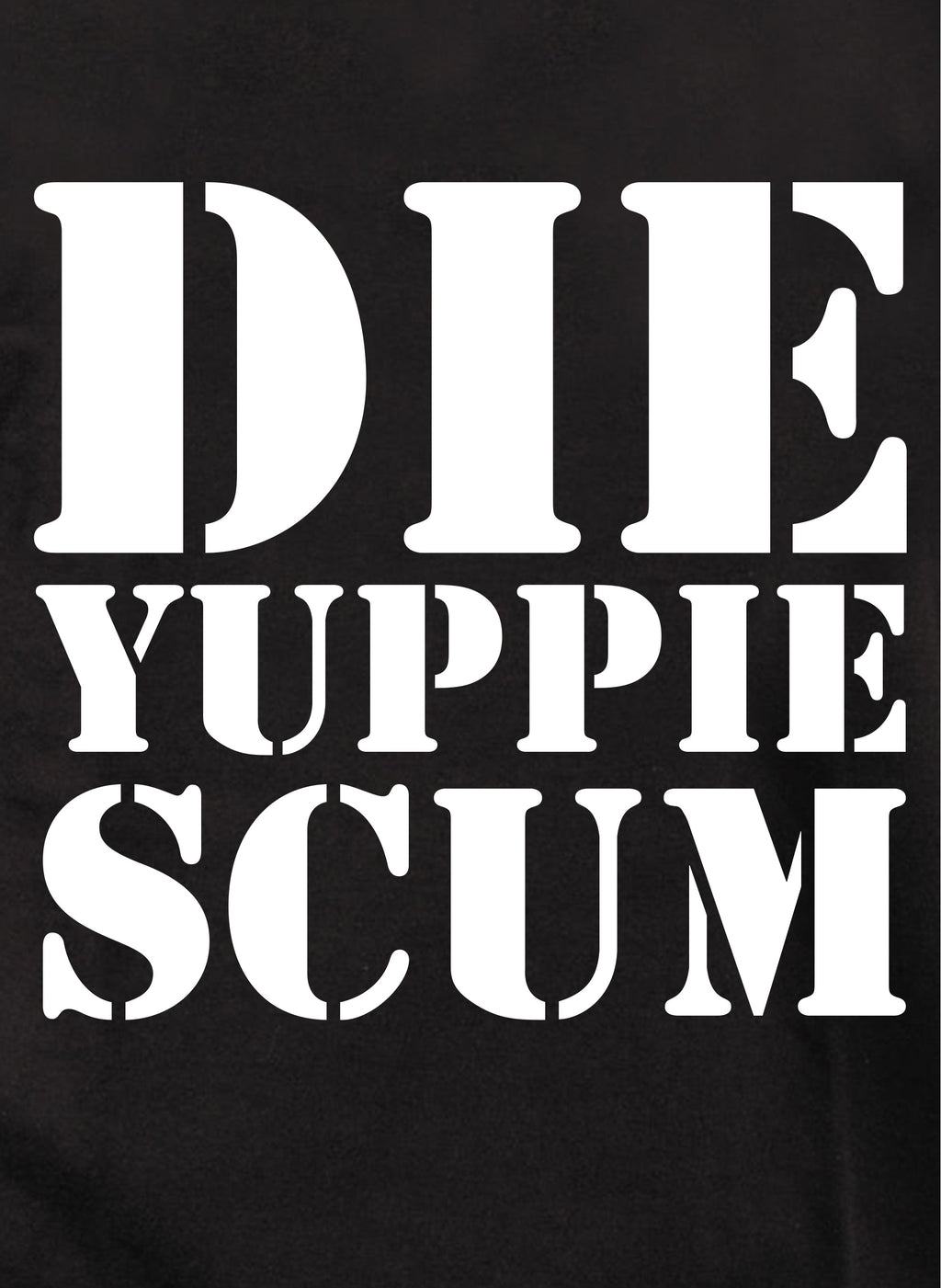 Die Yuppie Scum T-Shirt