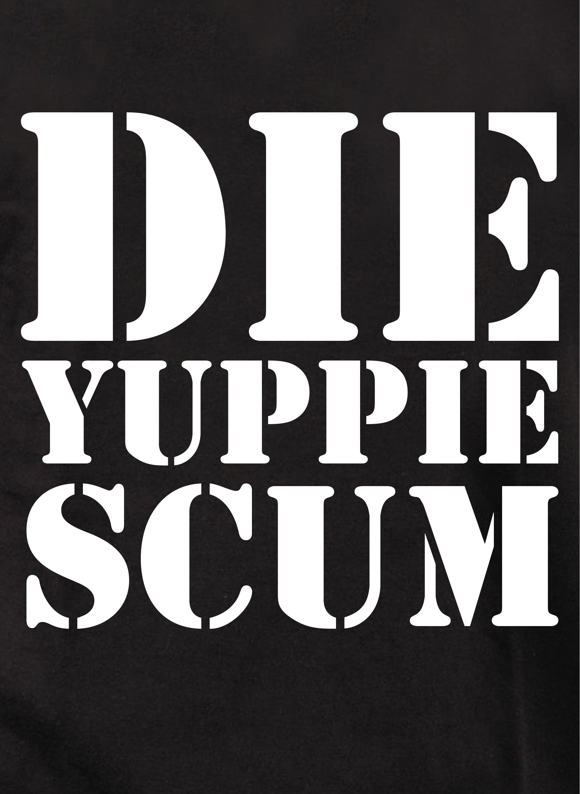 Die Yuppie Scum T-Shirt