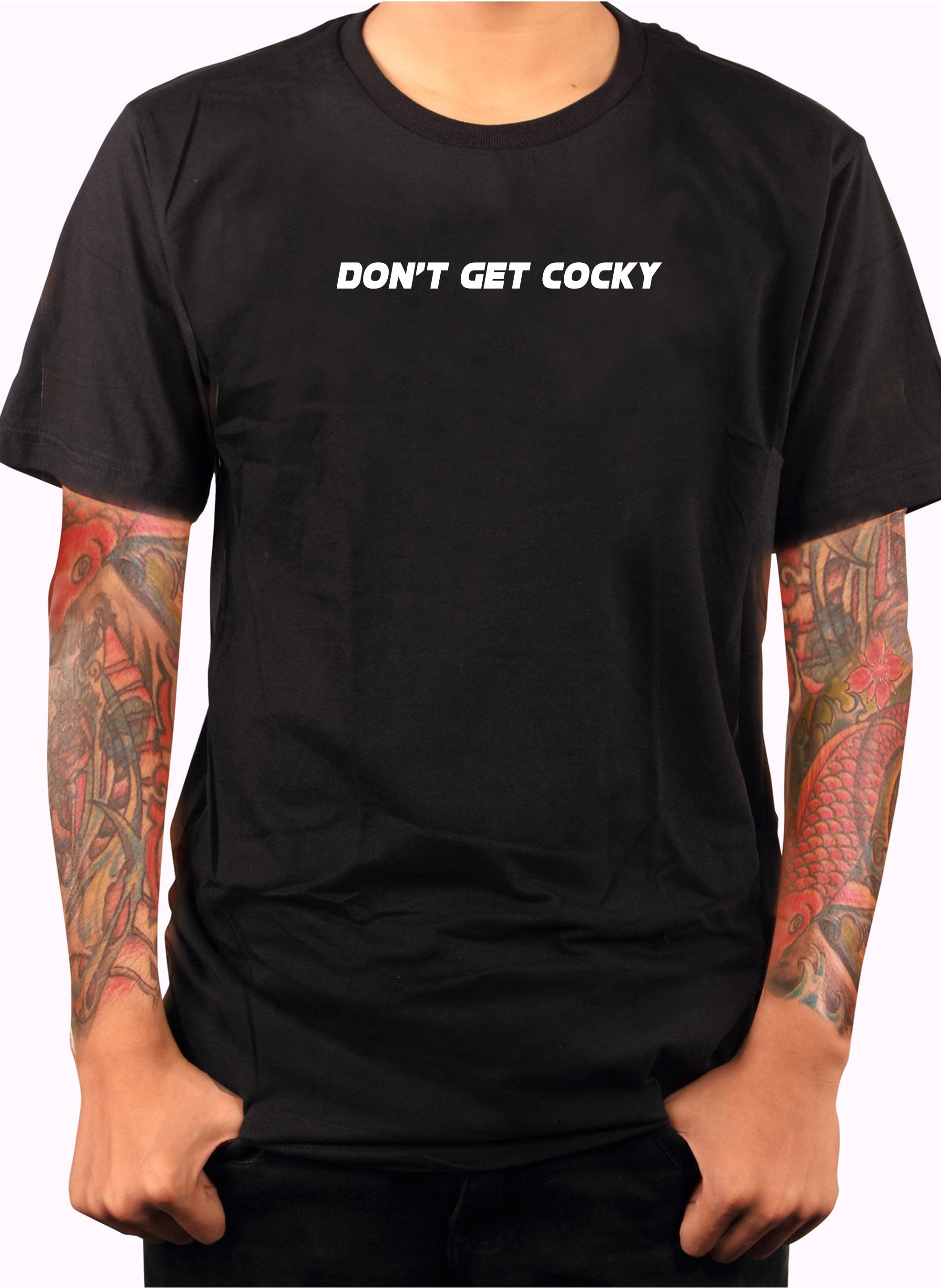 Don't Get Cocky T-Shirt