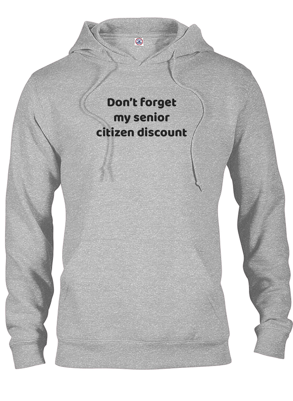 Don't forget my senior citizen discount T-Shirt