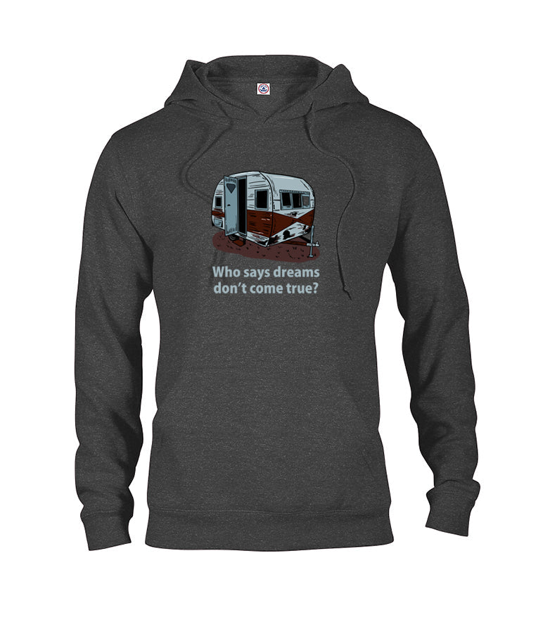 Who says dreams don't come true? T-Shirt