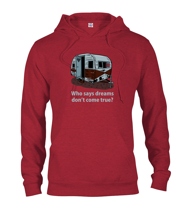 Who says dreams don't come true? T-Shirt