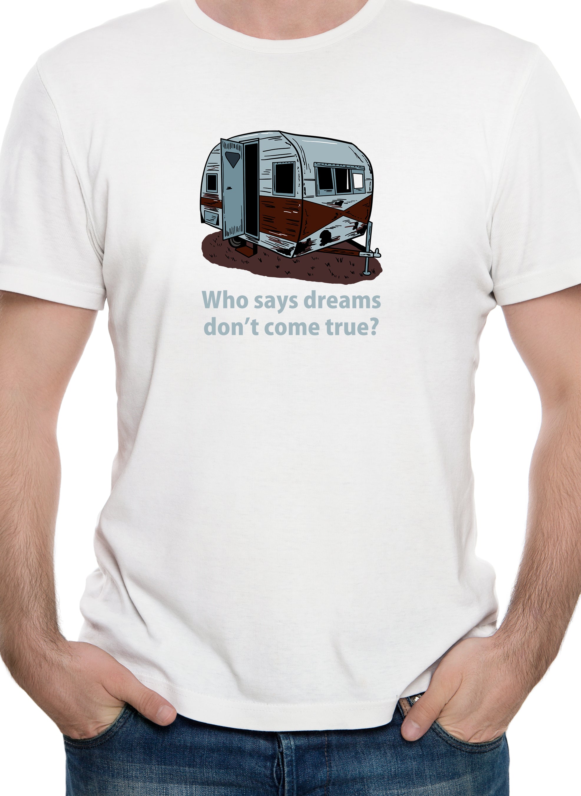 Who says dreams don't come true? T-Shirt