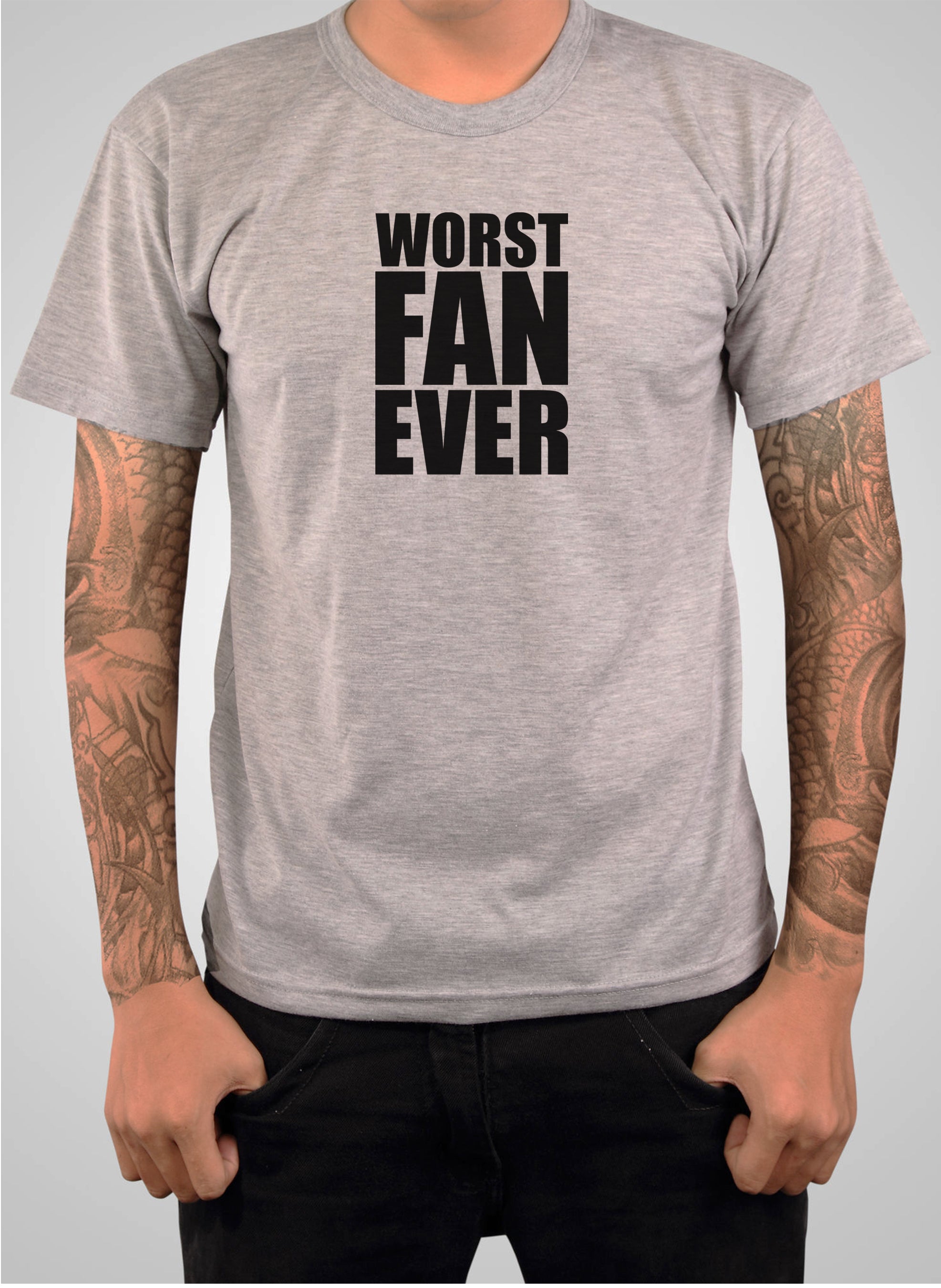 WORST FAN EVER T-Shirt