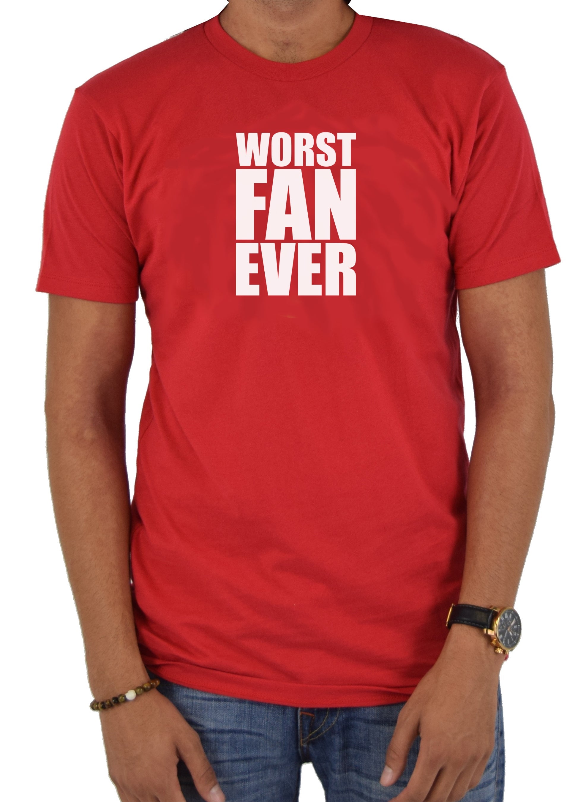 WORST FAN EVER T-Shirt