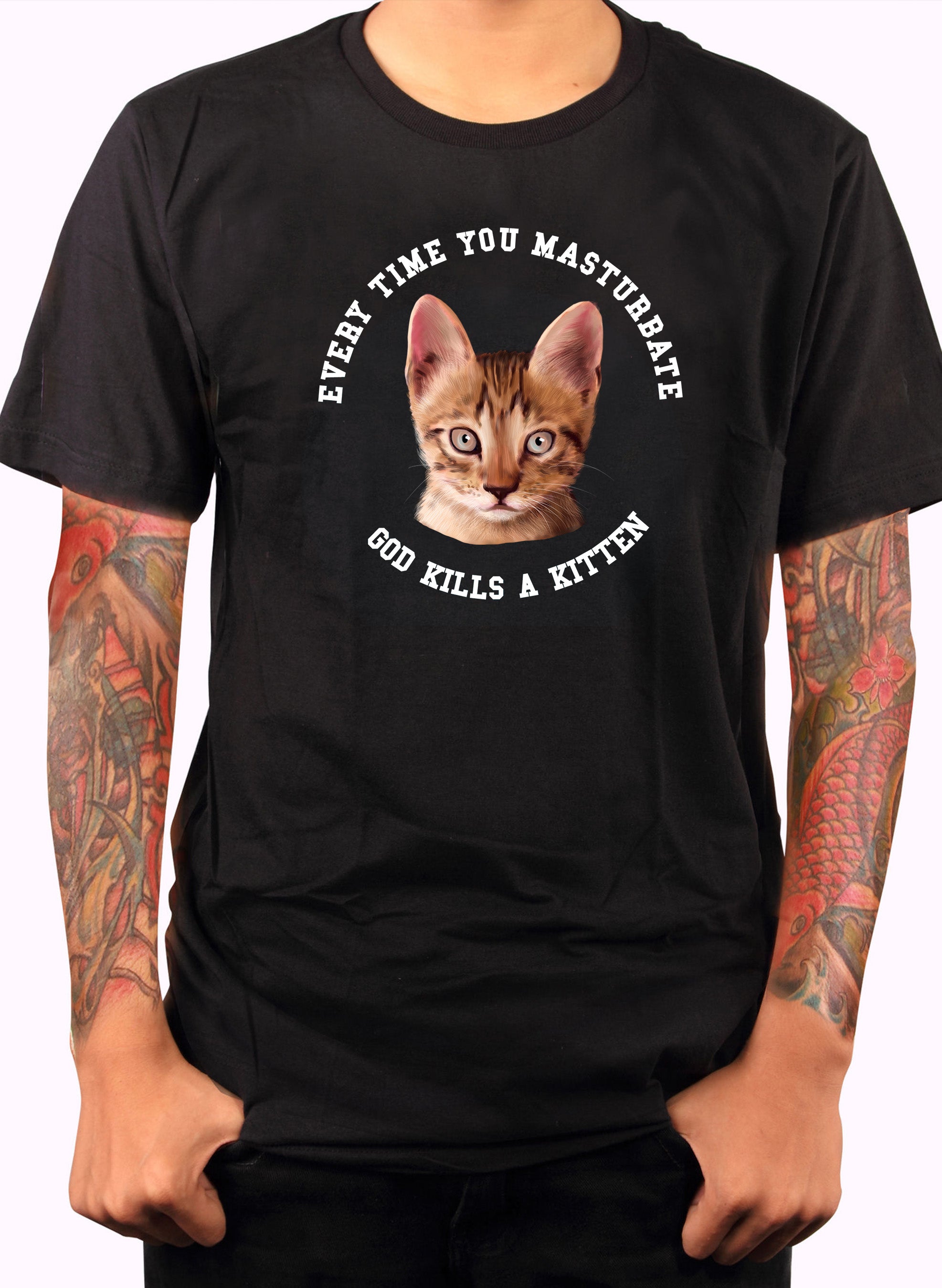 Every Time You Masturbate God Kills a Kitten T-Shirt
