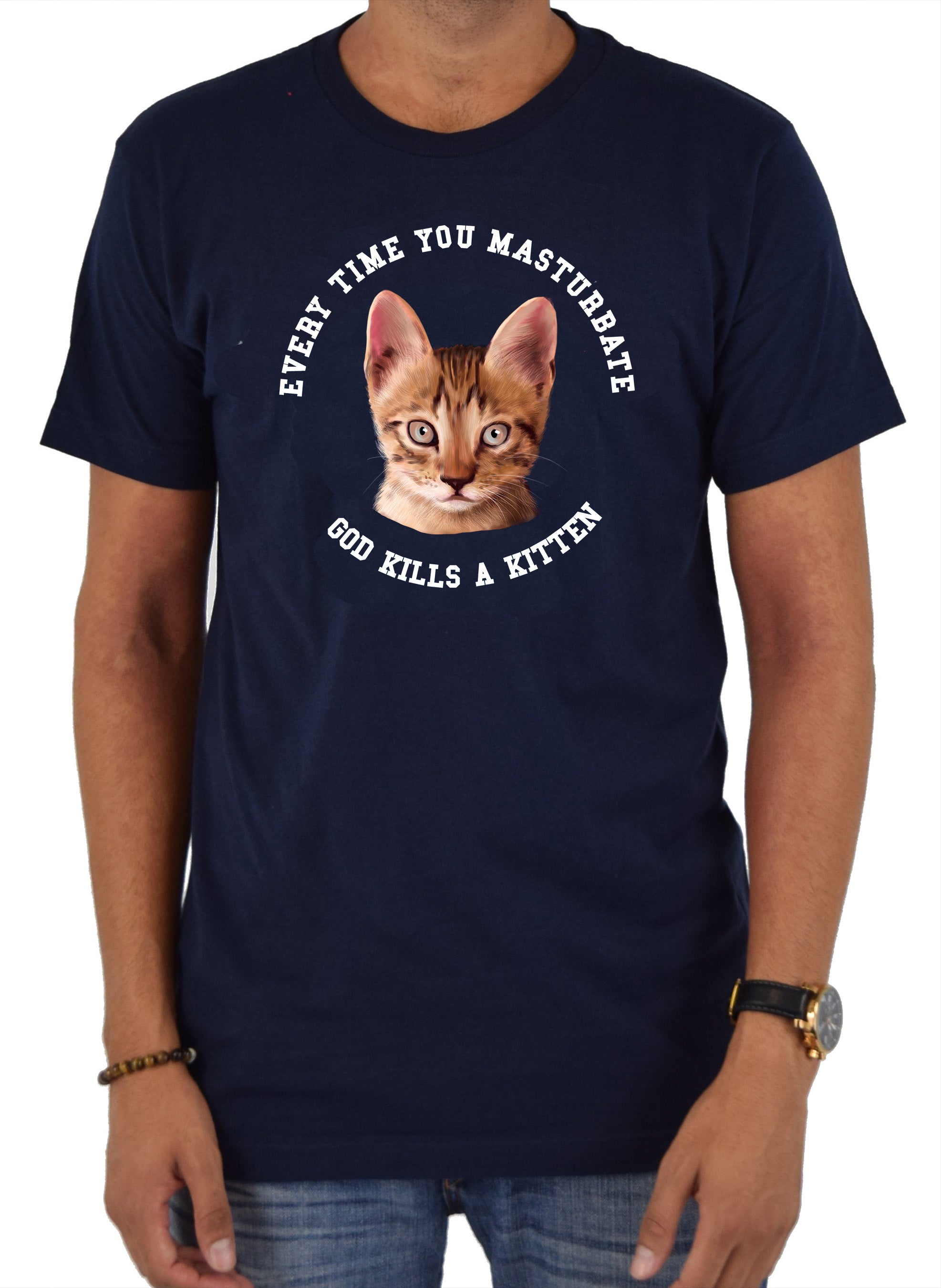 Every Time You Masturbate God Kills a Kitten T-Shirt