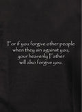 For if you forgive other people Kids T-Shirt