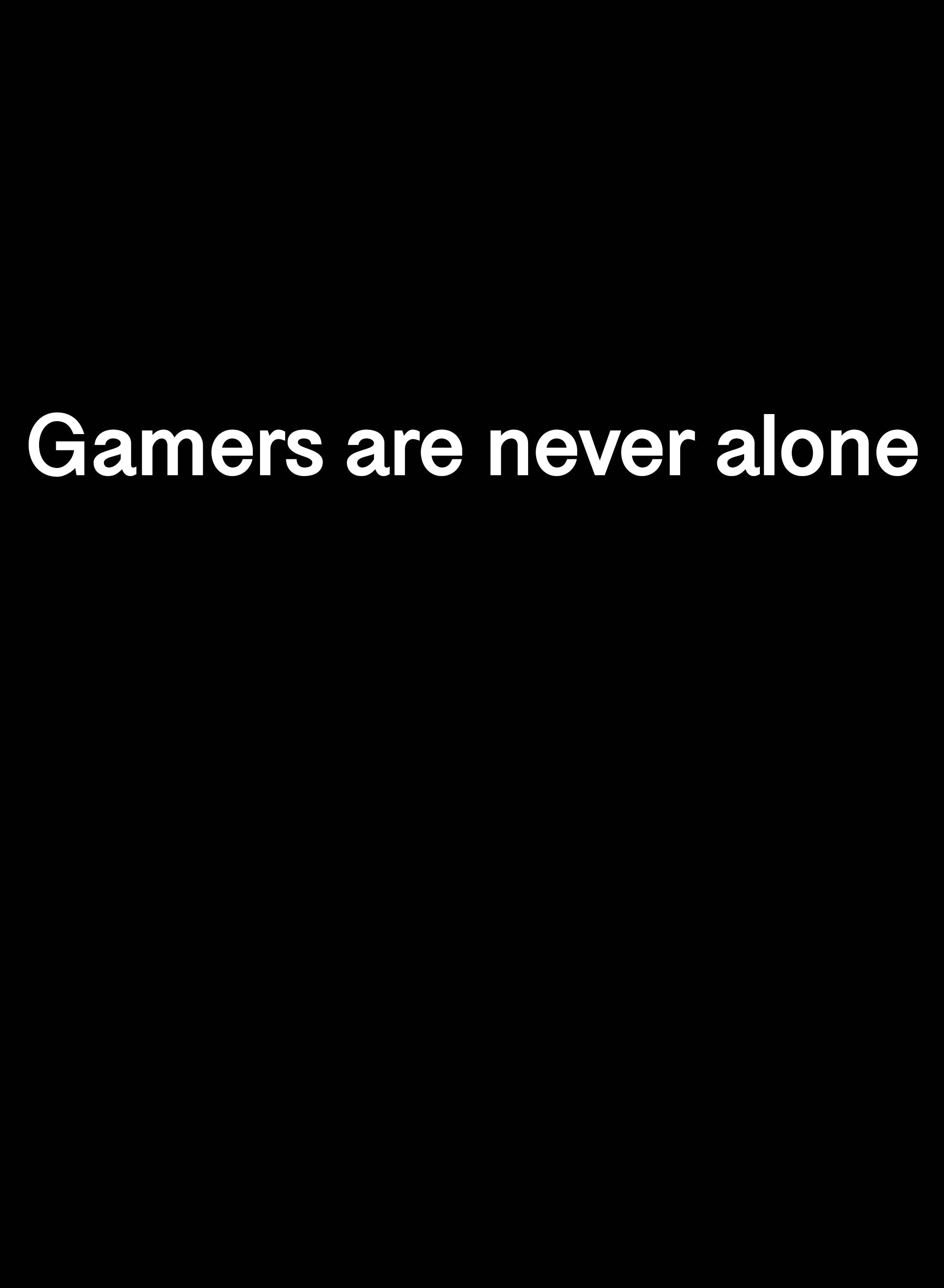 Gamers are Never Alone Kids T-Shirt
