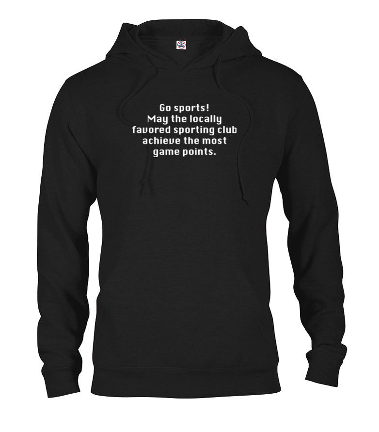 Go sports! May the locally favored sporting club achieve the most game points T-Shirt