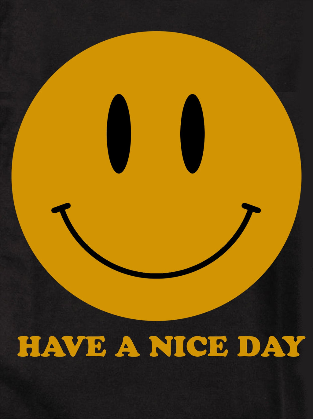 Have a Nice Day T-Shirt