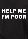 Help Me I'm Poor Kids T-Shirt