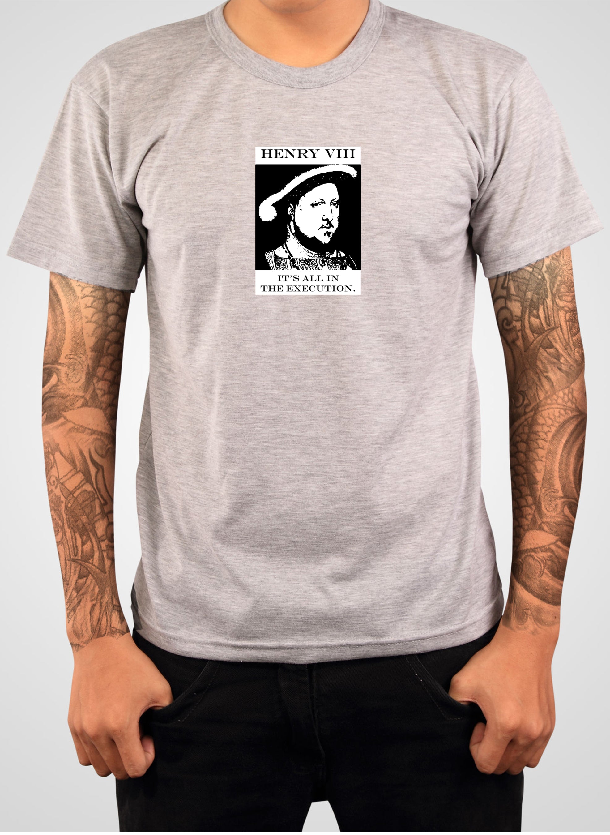 Henry VIII It's All in the Execution T-Shirt