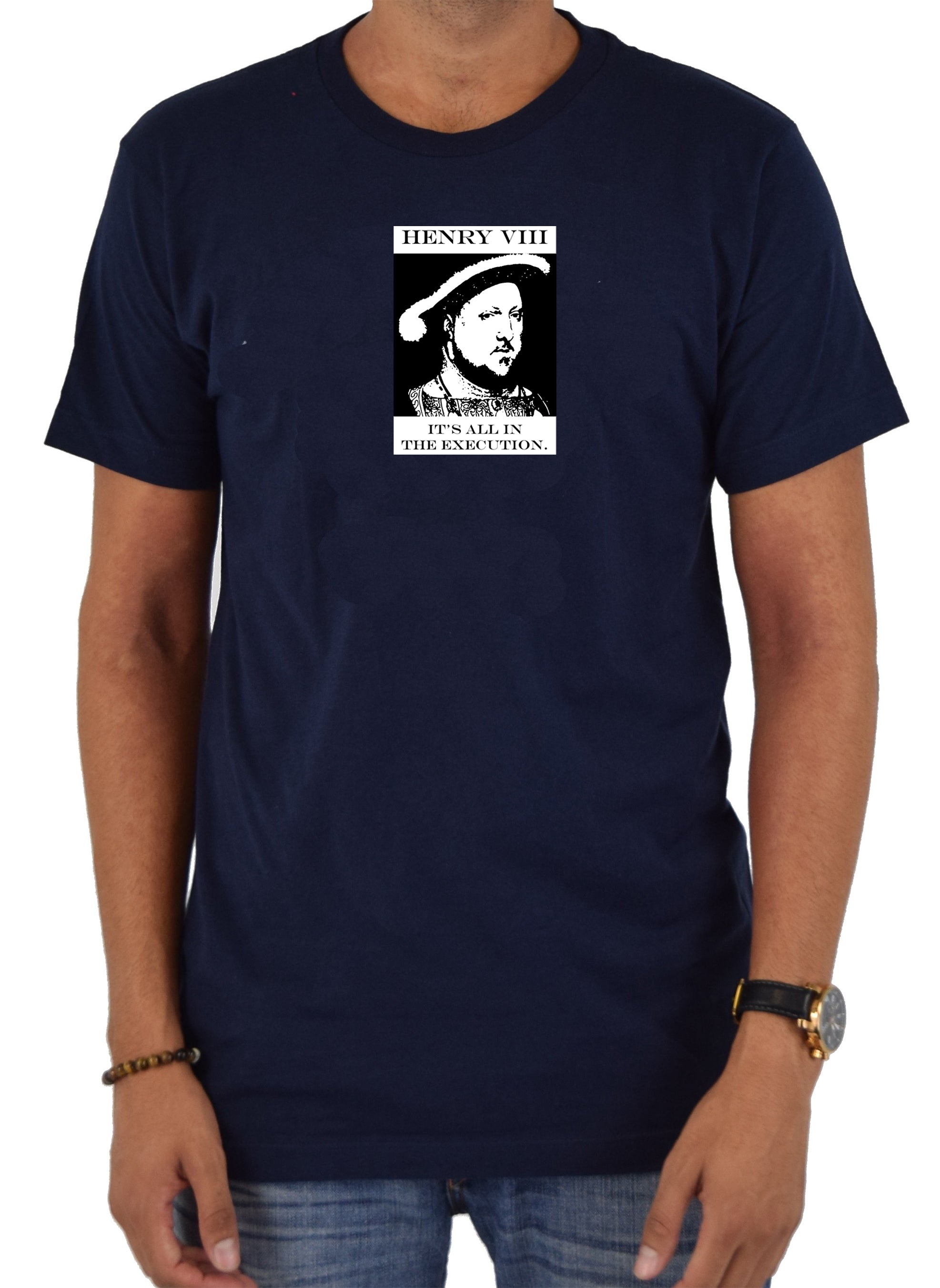 Henry VIII It's All in the Execution T-Shirt