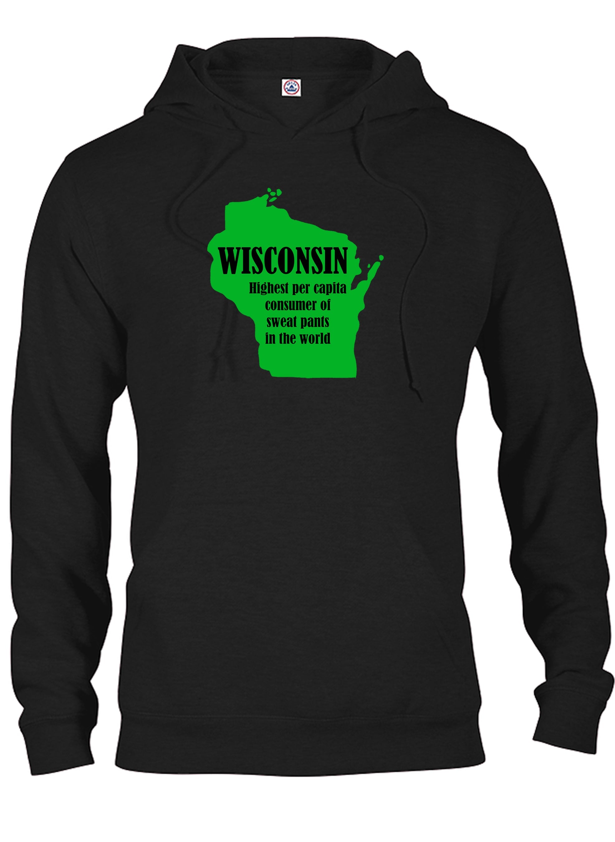 Wisconsin: Highest per capita consumer of sweat pants in the world T-Shirt
