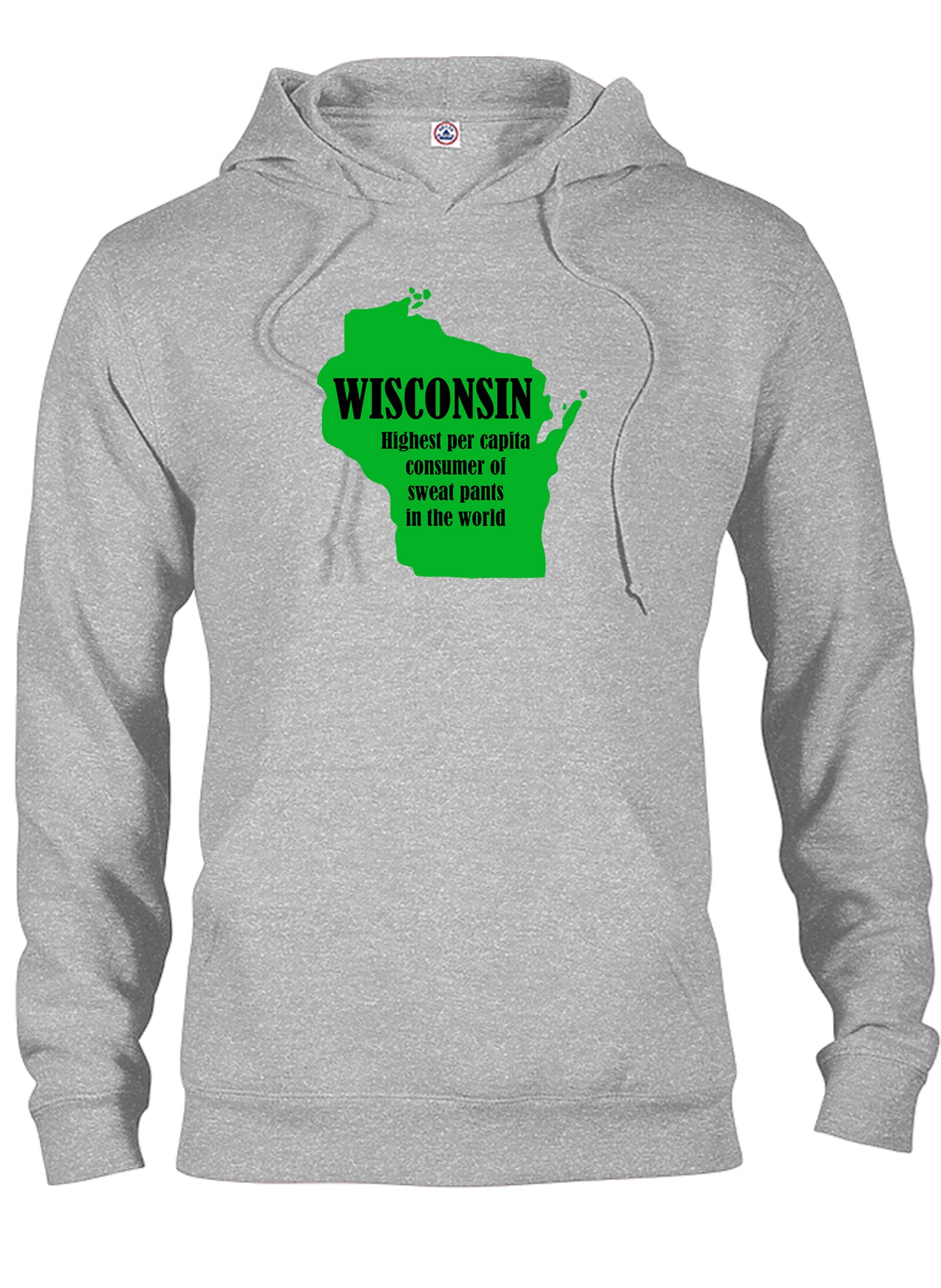 Wisconsin: Highest per capita consumer of sweat pants in the world T-Shirt