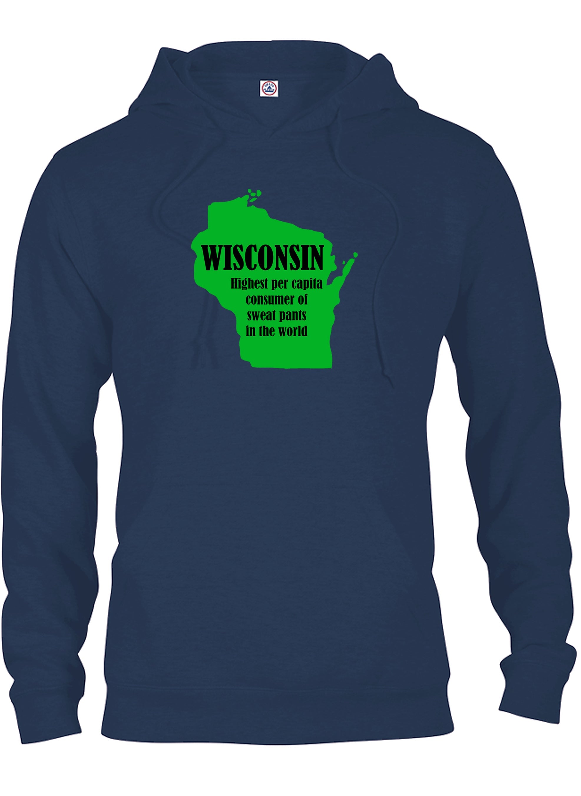 Wisconsin: Highest per capita consumer of sweat pants in the world T-Shirt