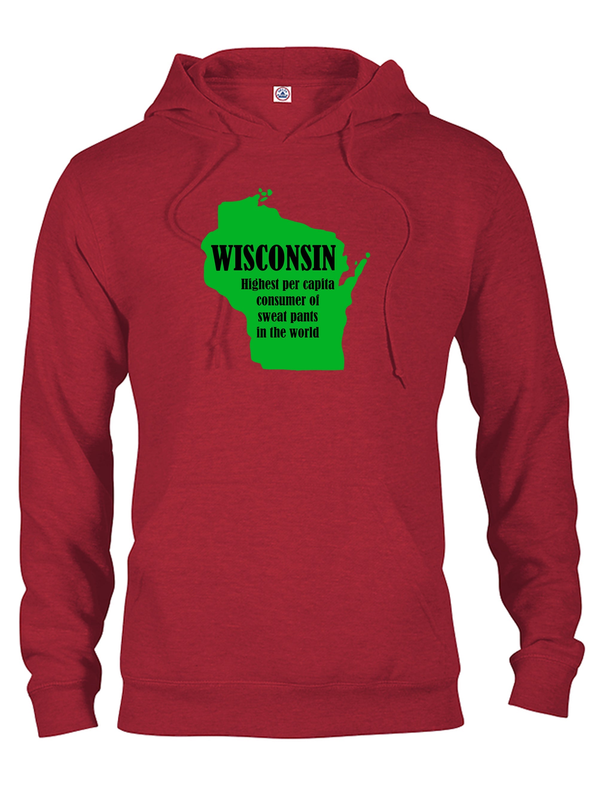 Wisconsin: Highest per capita consumer of sweat pants in the world T-Shirt