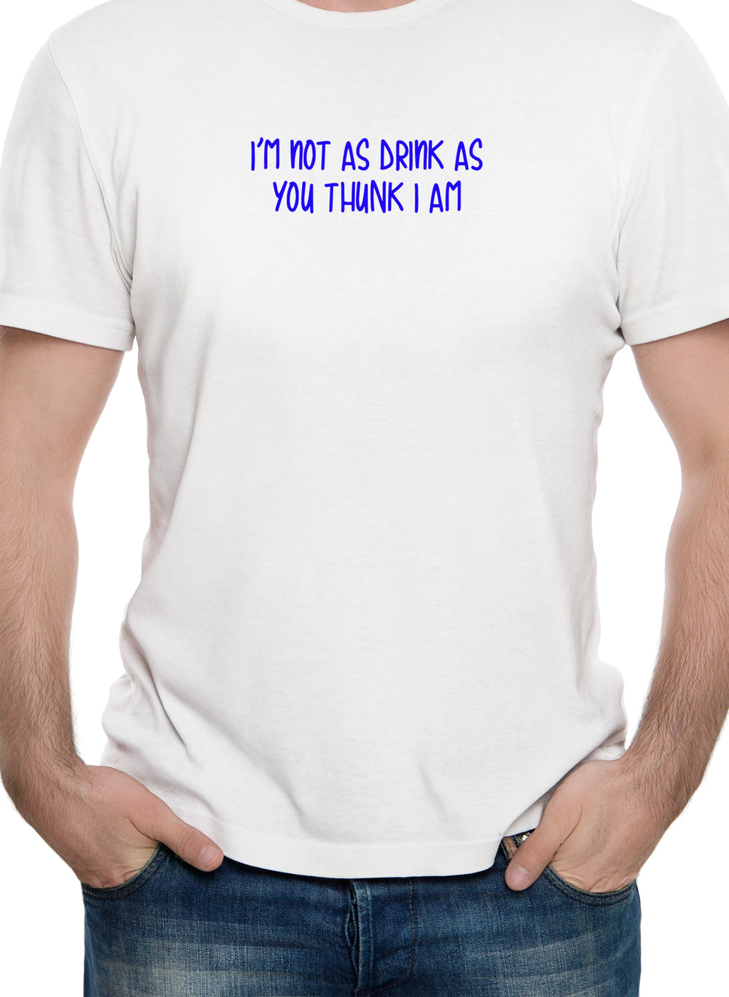 I’m not as drink as you thunk I am T-Shirt
