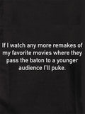 If I watch any more remakes of movies I'll puke T-Shirt