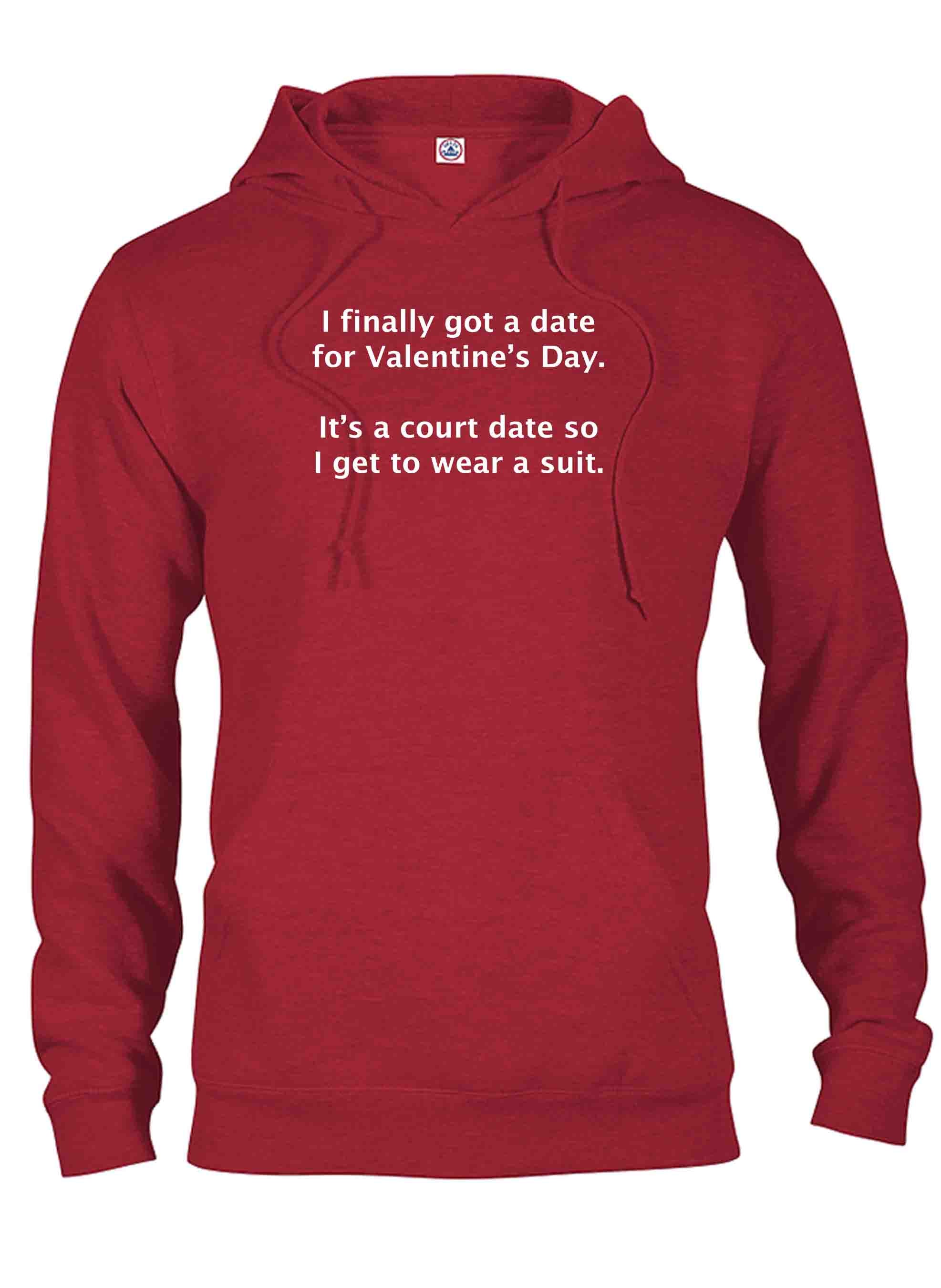 I finally got a date for Valentine’s Day T-Shirt