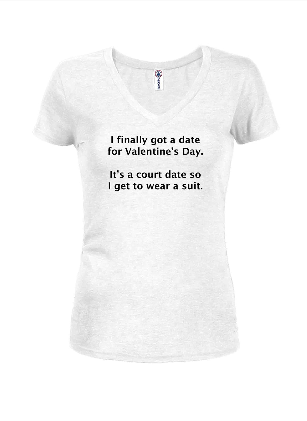 I finally got a date for Valentine’s Day T-Shirt