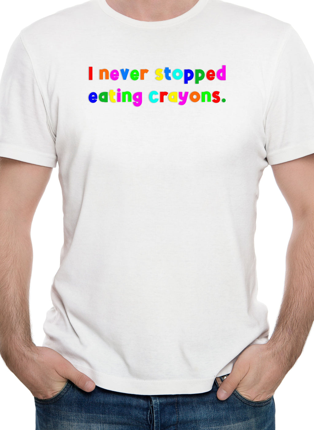 I never stopped eating crayons T-Shirt