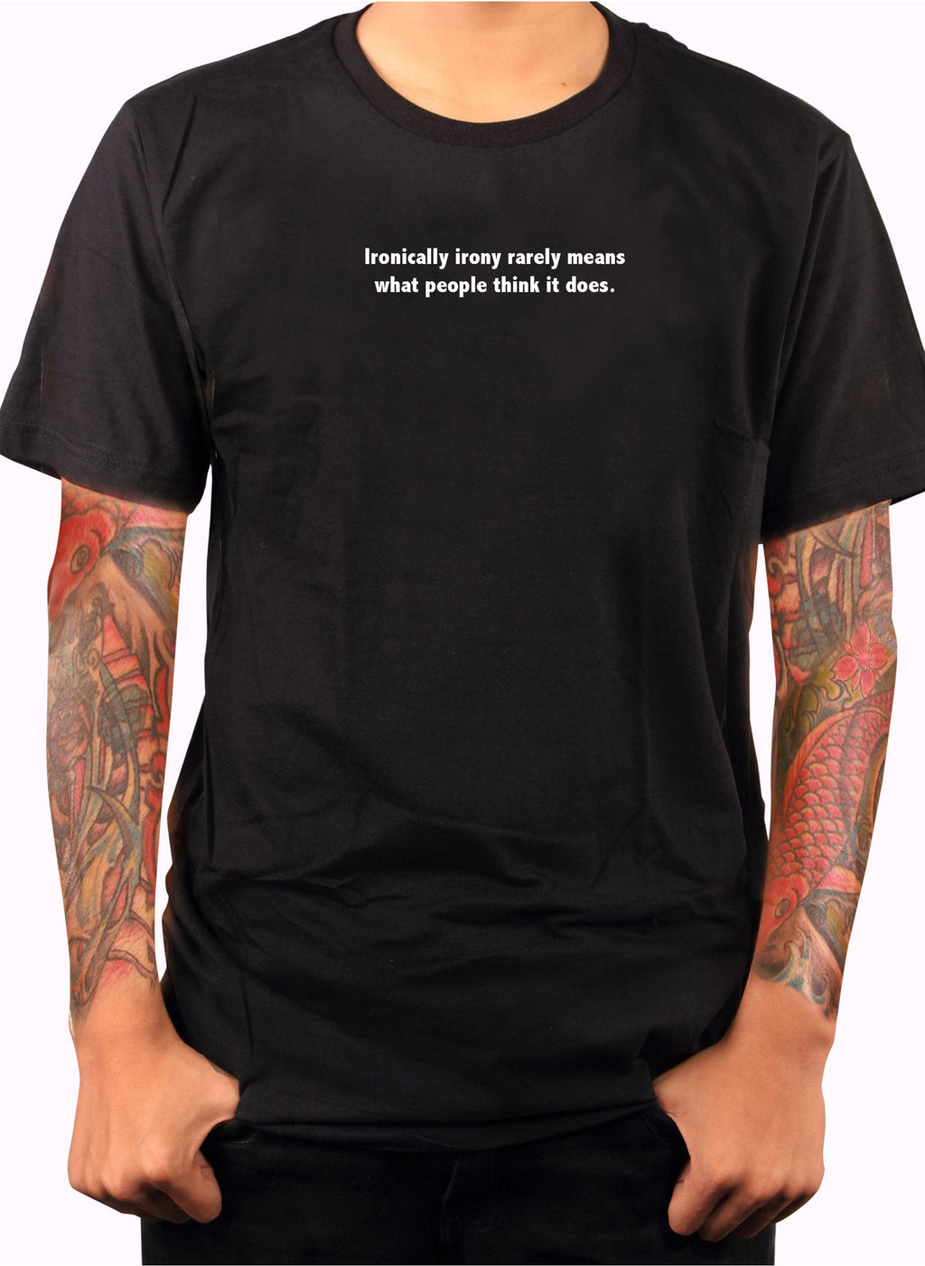 Ironically irony rarely means what people think it does T-Shirt
