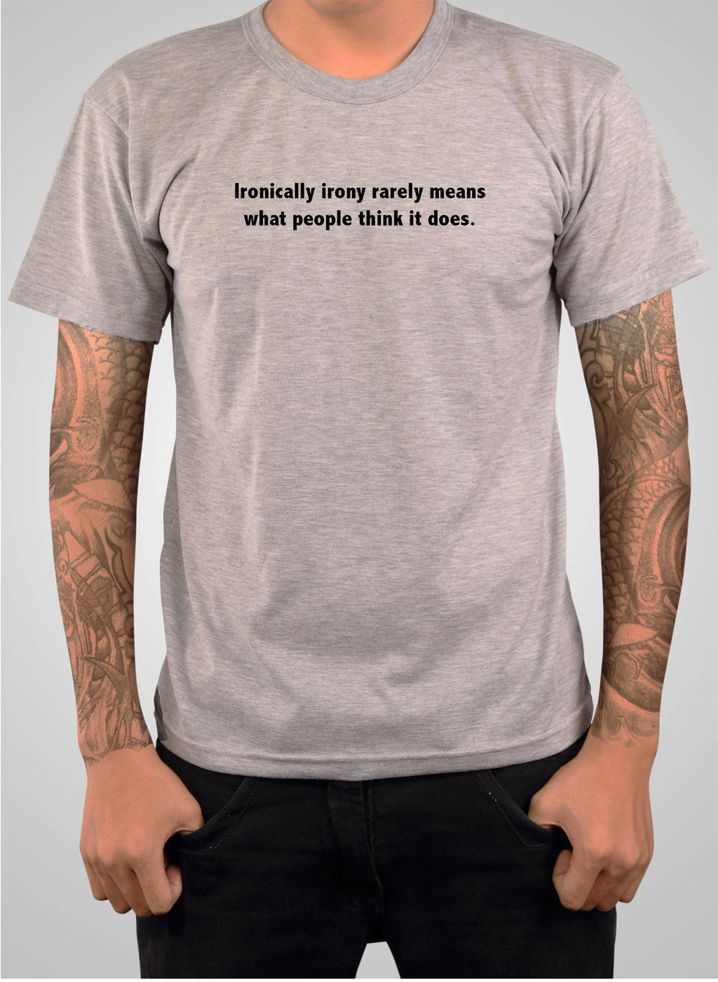 Ironically irony rarely means what people think it does T-Shirt