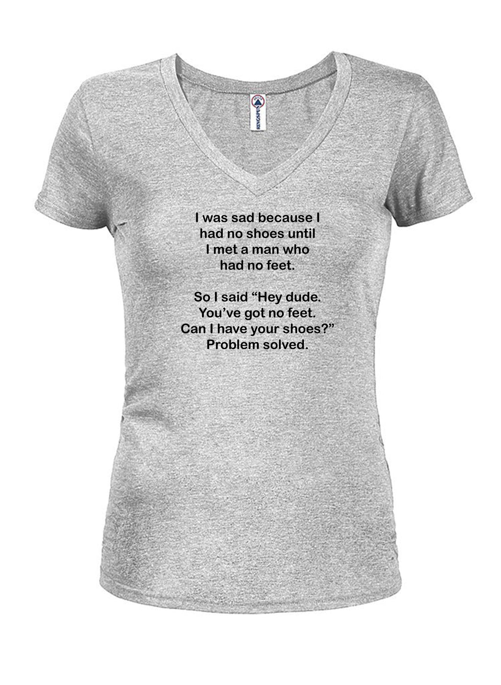 I was sad because I had no shoes T-Shirt